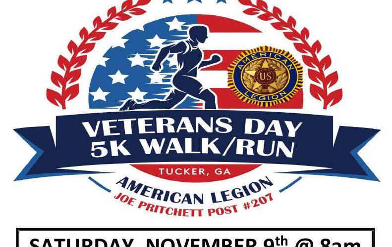 Veterans Day 5K Walk/Run. Tucker, GA American Legion Joe Pritchett Post #207. Saturday, November 9 at 8 a.m.